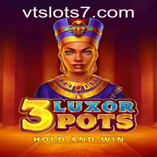 Descubra o Fascinante Universo de 3LuxorPots no VTSLOTS.COM